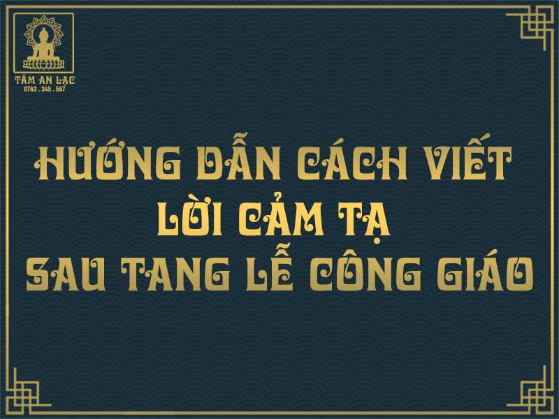 Mẫu lời cảm tạ sau tang lễ Công giáo hay nhất