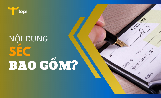 Séc là gì? Quy định và cách thanh toán bằng séc