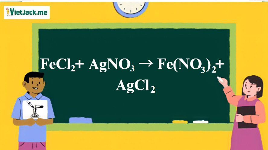 AgNO3 dư + FeCl2 → Ag + AgCl + Fe(NO3)3 | AgNO3 ra AgCl | FeCl2 ra Fe(NO3)3