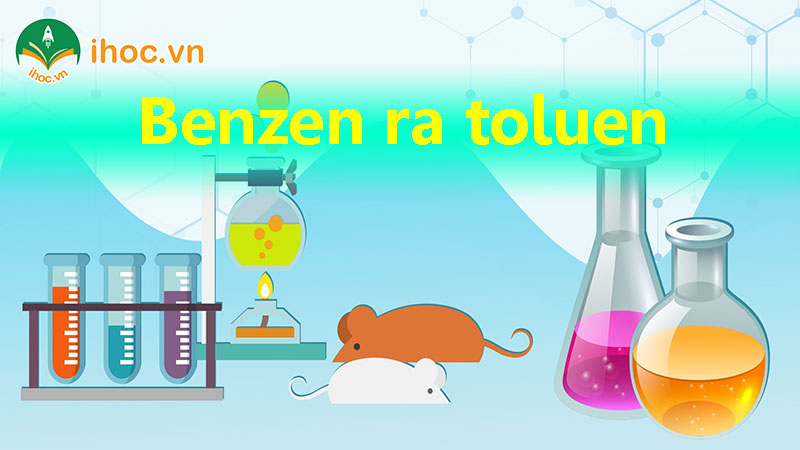 Quá trình chuyển đổi benzen ra toluen - Cách điều chế toluen