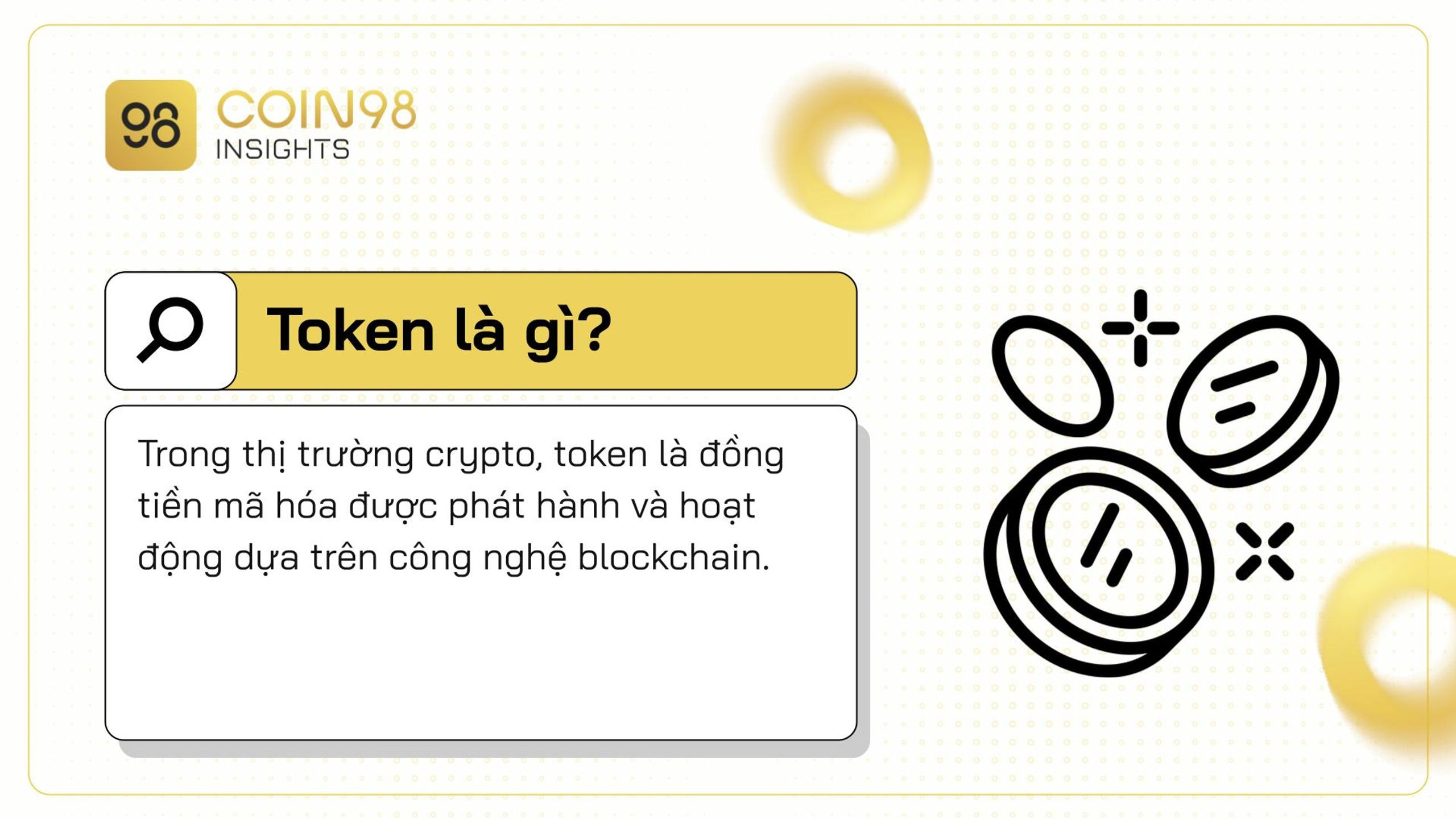 Coin là gì? Token trong crypto là gì? Phân biệt Coin và Token