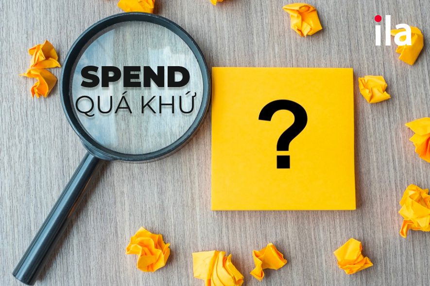 Giải đáp từ A đến Z thắc mắc về quá khứ của spend