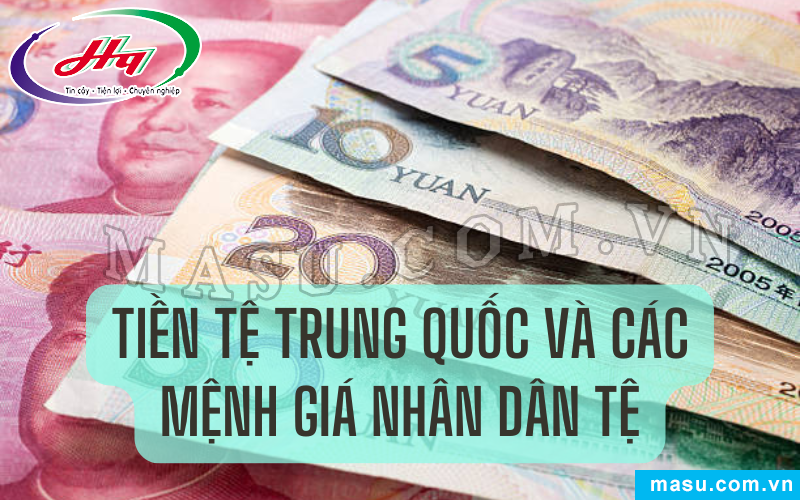 Tiền Tệ Trung Quốc Và Các Mệnh Giá Nhân Dân Tệ