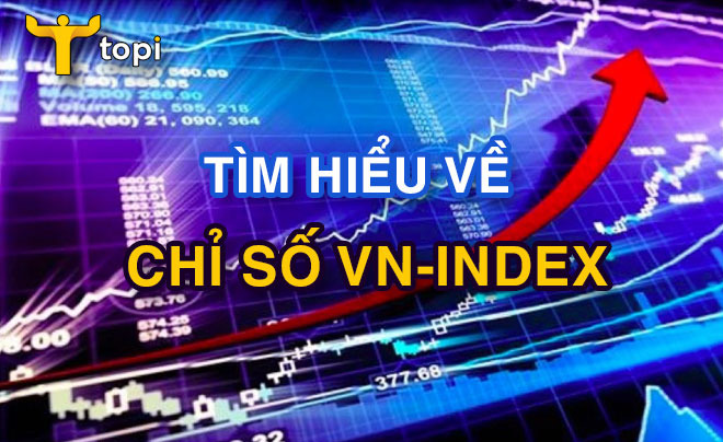 VN-Index là gì? Ý nghĩa và cách phân tích chỉ số VN-Index