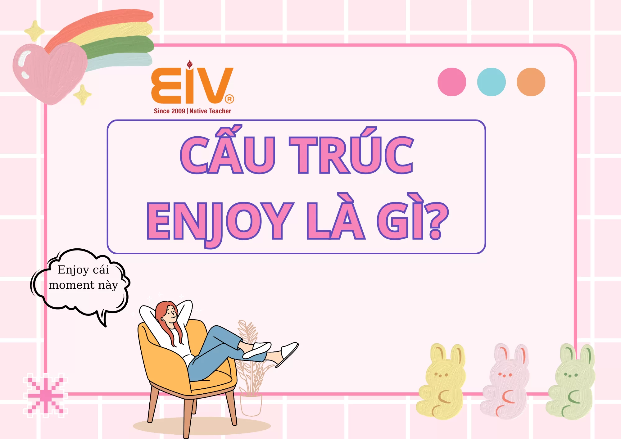 Nắm vững Cấu trúc enjoy - Sau Enjoy to V hay Ving