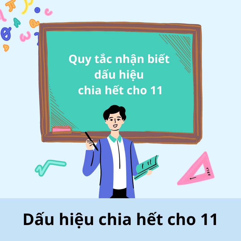 Tổng quan quy tắc nhận biết và bài tập về dấu hiệu chia hết cho 11