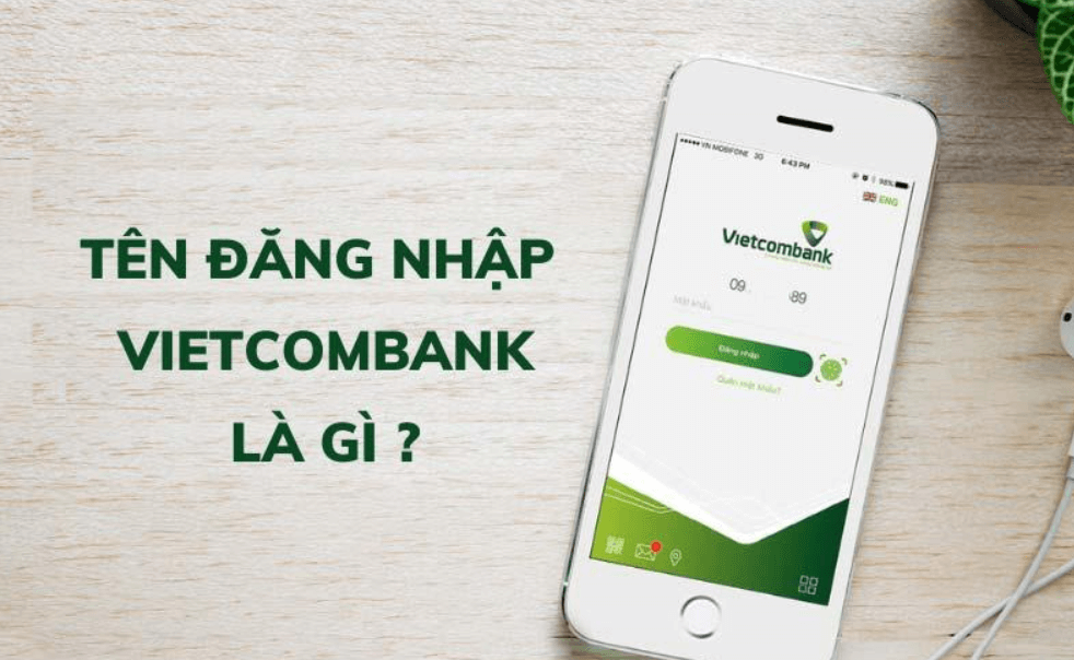 Tên Đăng Nhập Vietcombank Là gì? Hướng Dẫn cách lấy Lại Khi Quên