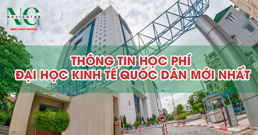 Thông tin học phí Đại học Kinh tế Quốc dân mới nhất 2024 