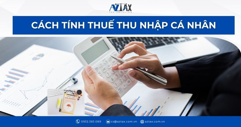 Hướng dẫn cách tính thuế thu nhập cá nhân 2024