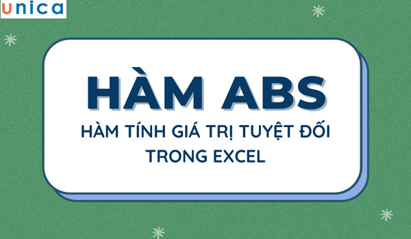 Hàm trị tuyệt đối trong excel ABS: Công thức, cách dùng và lỗi thường gặp