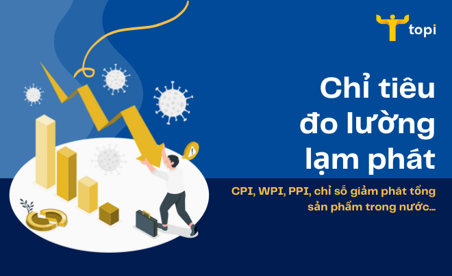 Lạm phát là gì? Ảnh hưởng của lạm phát tới nền kinh tế chung