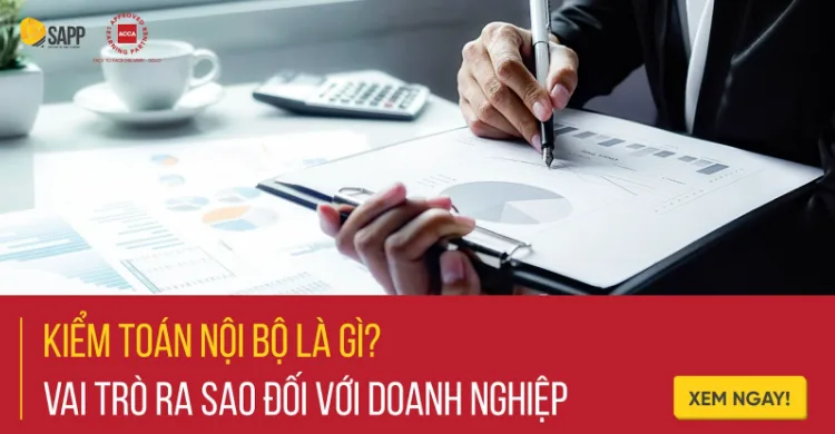 #Kiểm Toán Nội Bộ Là Gì? Vai Trò Ra Sao Đối Với Doanh Nghiệp?