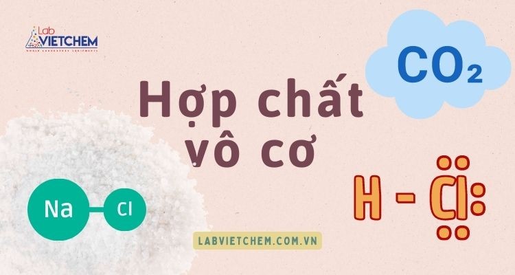 Hợp chất vô cơ là gì? Phân loại, tính chất và ứng dụng