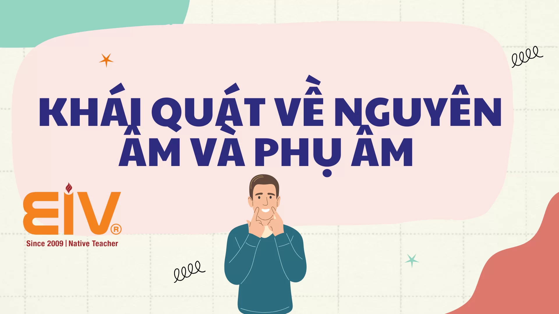 Nắm gọn nguyên âm và phụ âm trong tiếng Anh