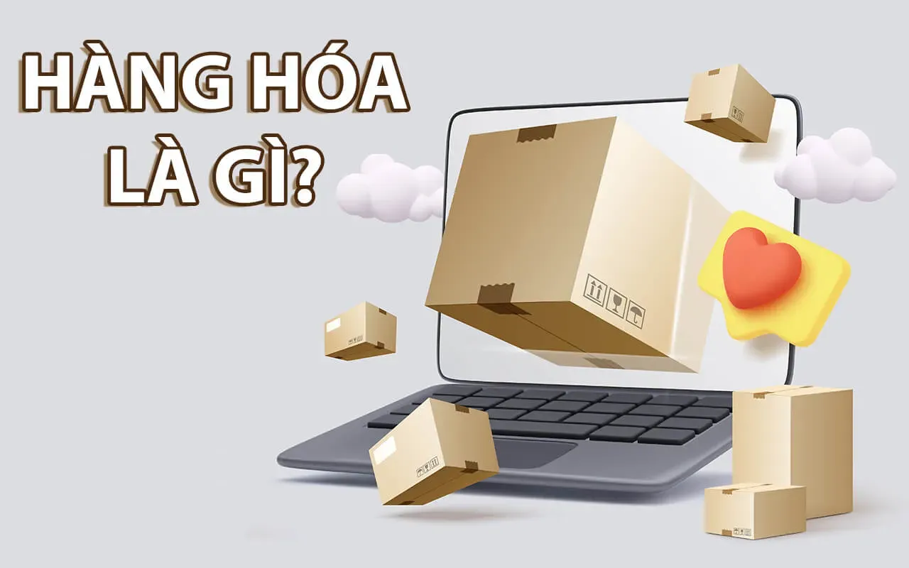 Hàng hóa là gì? Những thuộc tính cơ bản của hàng hóa cần biết