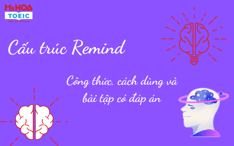 Cấu trúc Remind - Công thức, cách dùng và bài tập có đáp án