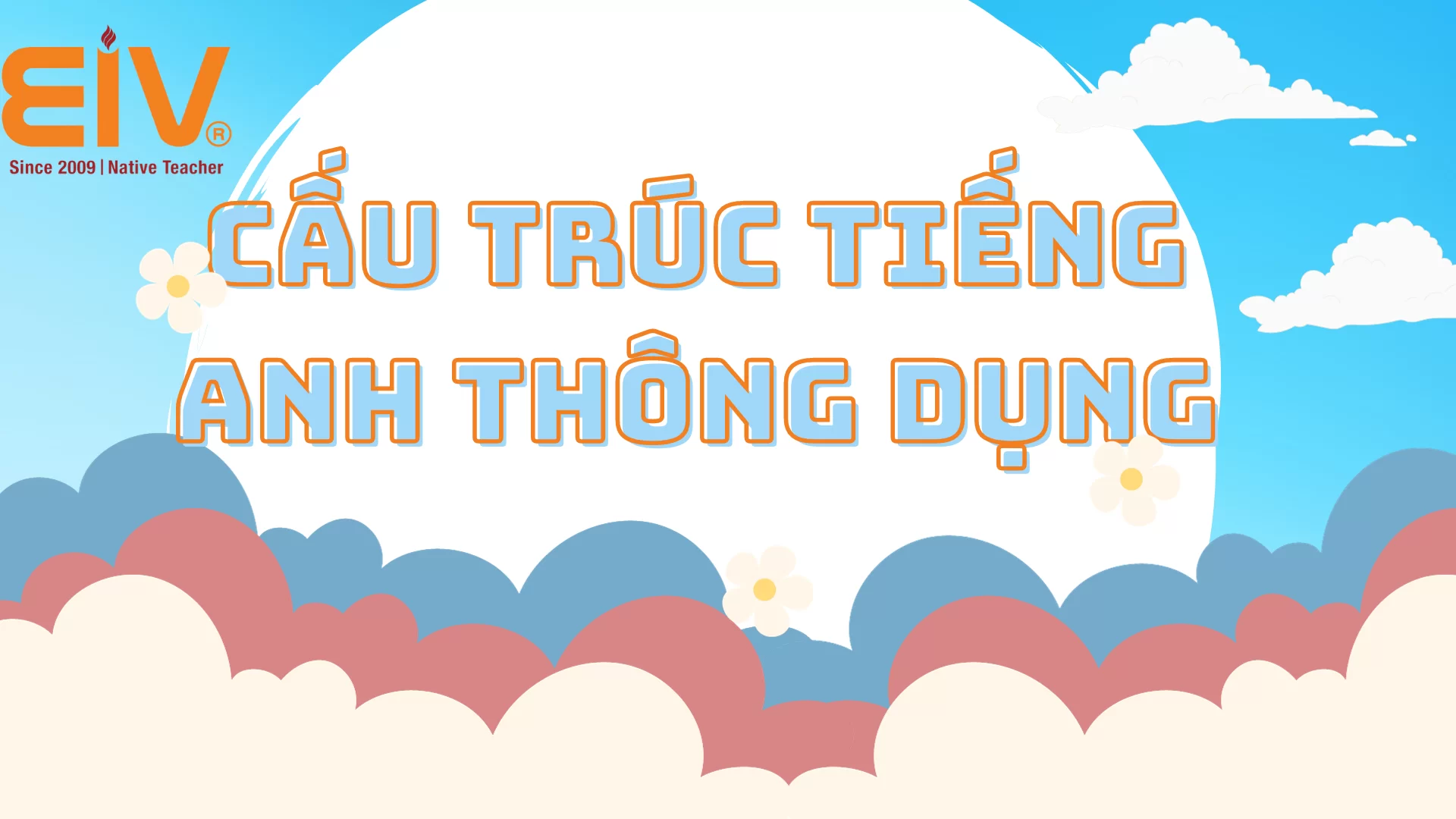 Thành thạo cấu trúc câu trong tiếng Anh từ A-Z