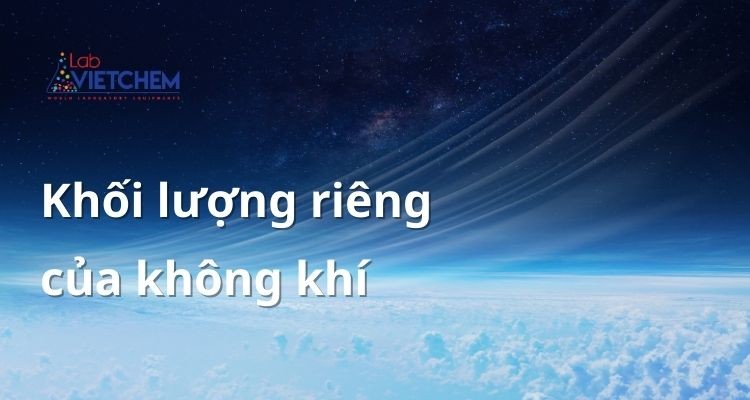 Hướng dẫn cách tính khối lượng riêng của không khí