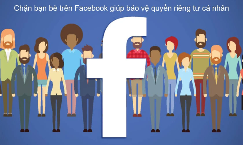 Chặn bạn bè trên Facebook là gì? làm sao bỏ chặn bạn bè trên Facebook?