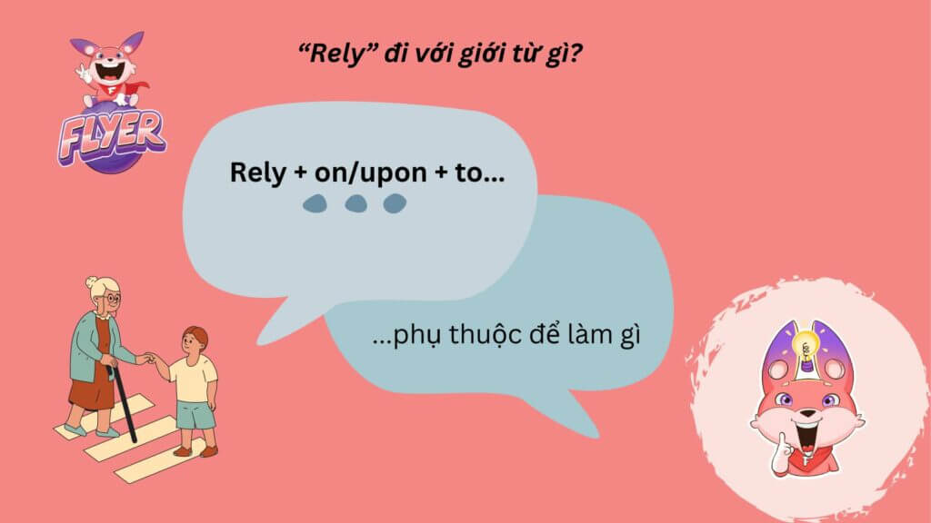 “Rely” đi với giới từ gì? Gợi ý các cách diễn đạt sự phụ thuộc đơn giản nhất bằng tiếng Anh 