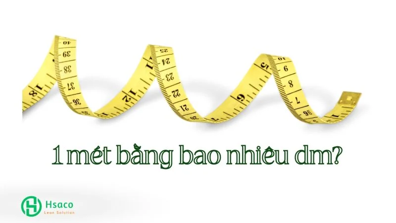 Công thức quy đổi 1 m bằng bao nhiêu dm dễ hiểu dễ làm