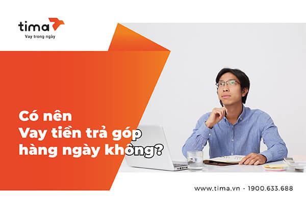 Vay tiền trả góp hàng ngày: Có nên vay không?