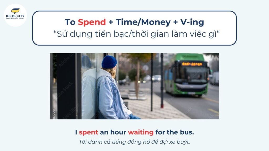 Spend đi với giới từ gì là chính xác nhất?