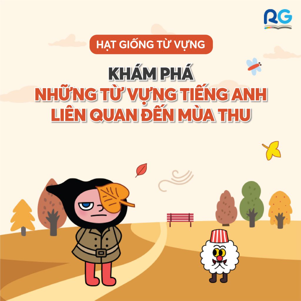 Cùng học từ vựng tiếng Anh mùa thu: FALL hay AUTUMN?- Readinggate