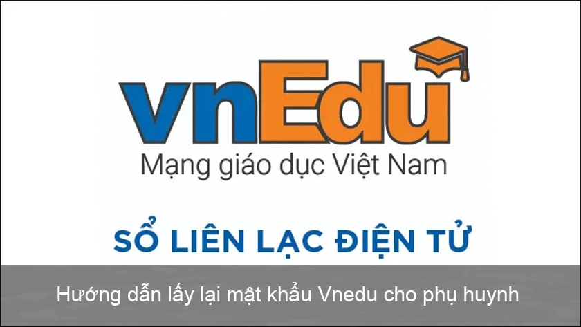 Cách đăng nhập vnEdu.vn mới nhất dành cho giáo viên và phụ huynh