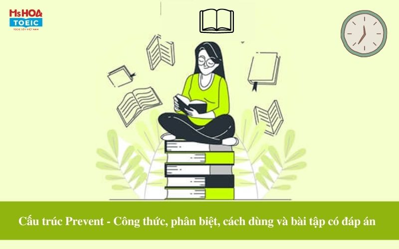 Cấu trúc Prevent - Công thức, phân biệt, cách dùng và bài tập có đáp án