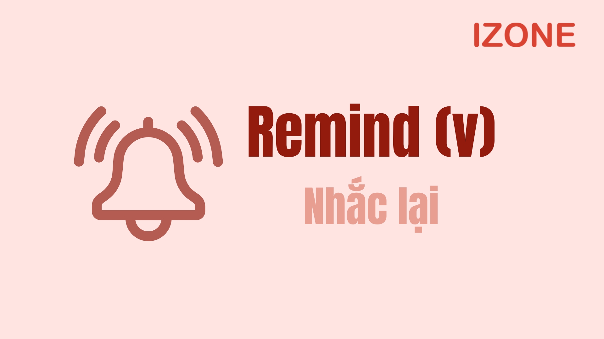 [Giải đáp] Remind là gì? Remind đi với giới từ gì?