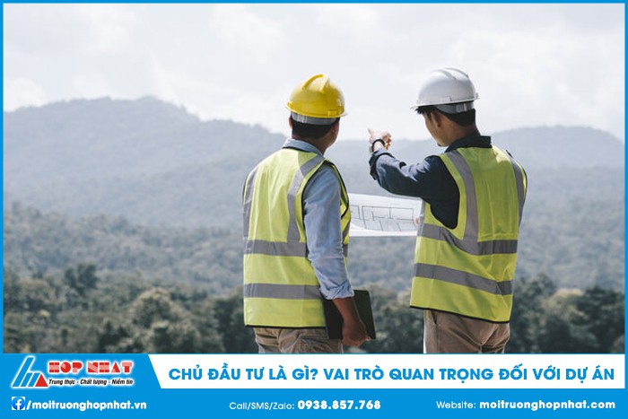 Chủ Đầu Tư Là Gì? Vai Trò Quan Trọng Đối Với Dự Án