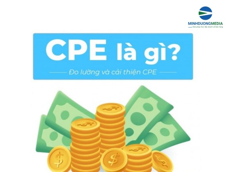 Chỉ số CPE là gì? Chia sẻ cách đo lường CPE hiệu quả 2024