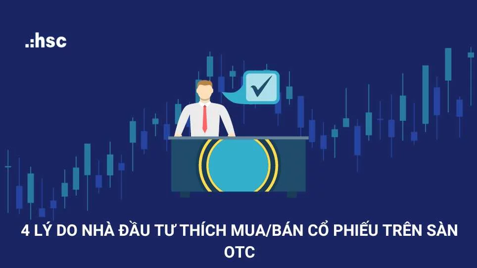 Sàn OTC là gì? 5 điều cần biết về thị trường OTC!