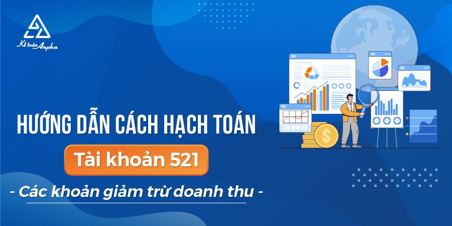 Cách hạch toán Tài khoản 521 - Các khoản giảm trừ doanh thu