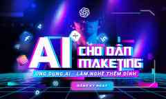Khóa Học Trí Tuệ Nhân Tạo AI Marketing - Nâng Cao Kỹ Năng Tiếp Thị Thời Đại Số